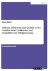 Effizienz, Effektivität und Qualität in der Sozialen Arbeit. Indikatoren und Kennziffern zur Erfolgsmessung