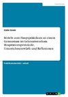 Bericht zum Hauptpraktikum an einem Gymnasium im Lehramtsstudium. Hospitationsprotokolle, Unterrichtsentwürfe und Reflexionen