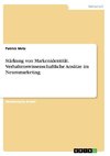 Stärkung von Markenidentität. Verhaltenswissenschaftliche Ansätze im Neuromarketing