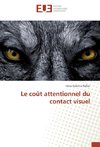 Le coût attentionnel du contact visuel