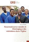 Reconnaissance sociale et théologique des ministères dans l'Église