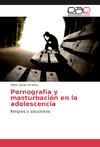 Pornografía y masturbación en la adolescencia