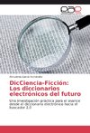 DicCiencia-Ficción: Los diccionarios electrónicos del futuro