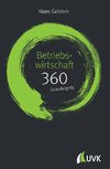 Betriebswirtschaft: 360 Grundbegriffe kurz erklärt