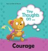 Tiny Thoughts on Courage