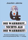 Die Wahrheit, nichts als die Wahrheit!