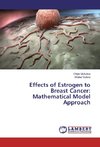 Effects of Estrogen to Breast Cancer: Mathematical Model Approach