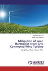 Mitigation of Load Harmonics from Grid Connected Wind Turbine