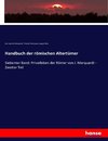 Handbuch der römischen Altertümer