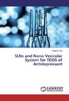 SLNs and Nano Vesicular System for TDDS of Antidepressant