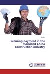 Securing payment in the mainland China construction industry