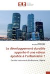 Le développement durable apporte-il une valeur ajoutée à l'urbanisme ?