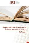 Représentations sociales et milieux de vie des jeunes de la rue