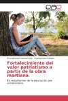 Fortalecimiento del valor patriotismo a partir de la obra martiana