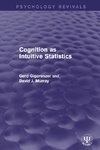 Cognition as Intuitive Statistics