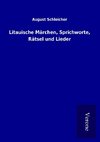 Litauische Märchen, Sprichworte, Rätsel und Lieder