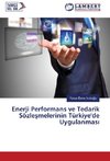 Enerji Performans ve Tedarik Sözlesmelerinin Türkiye'de Uygulanmasi