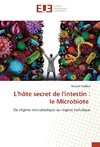 L'hôte secret de l'intestin : le Microbiote