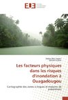 Les facteurs physiques dans les risques d'inondation à Ouagadougou