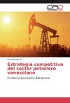 Estrategia competitiva del sector petrolero venezolano