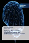 Epilepsy: Novel GABA modulating agents and GABAergic imbalance in CNS