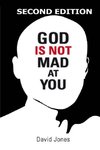 God Is Not Mad At You