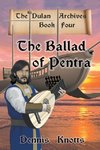 The Ballad of Pentra  (Book Four of the Dulan Archives)