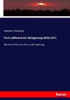 Paris während der Belagerung 1870-1871