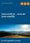 Leiterschaft ist ... wenn der Leiter schaf(f)t