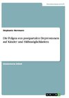 Die Folgen von postpartalen Depressionen auf Kinder und Hilfsmöglichkeiten