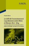 Horn, P: Défi de l'enracinement napoléonien Rhin/Meuse