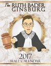 The Ruth Bader Ginsburg 2017 Wall Calendar