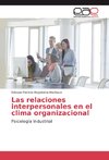 Las relaciones interpersonales en el clima organizacional