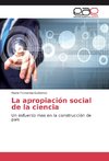 La apropiación social de la ciencia