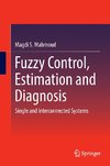 Fuzzy Control, Estimation and Fault Detection