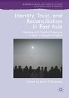 Identity, Trust, and Reconciliation in East Asia