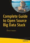 Complete Guide to Open Source Big Data Stack