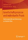 Gesellschaftsprozesse und individuelle Praxis