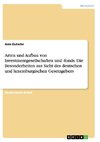 Arten und Aufbau von Investmentgesellschaften und -fonds. Die Besonderheiten aus Sicht des deutschen und luxemburgischen Gesetzgebers