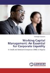 Working Capital Management: An Essential for Corporate Liquidity