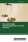 Die richterliche Anleitungspflicht und ihre Grenzen