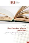 Hand book of silicone prosthesis