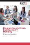 Diagnóstico de Clima, Satisfacción y Mobbing