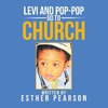 Levi and Pop-Pop Go to Church