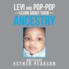 Levi and Pop-Pop Learn About Their Ancestry