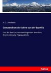 Compendium der Lehre von der Syphilis