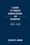 A Guide to Turkish Abbreviations and Acronyms 1928-2016