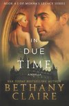 In Due Time - A Novella