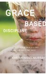 Grace Based Discipline