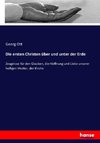 Die ersten Christen über und unter der Erde